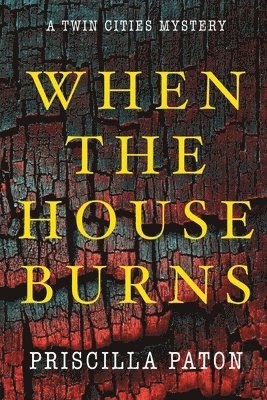Priscilla Paton - When the House Burns, Häftad