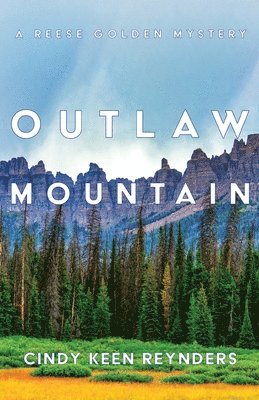 Cindy Keen Reynders - Outlaw Mountain, Häftad