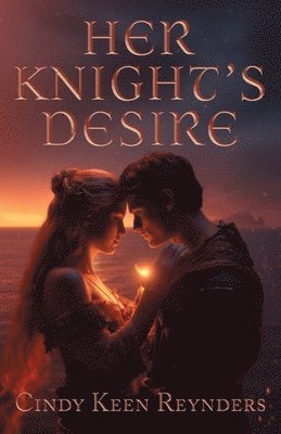 Cindy Keen Reynders - Her Knight's Desire, Häftad