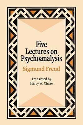 Sigmund Freud - Five Lectures on Psychoanalysis, Häftad