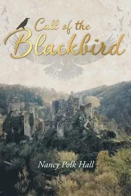 Nancy Polk Hall - Call of the Blackbird, Häftad. Tillgänglighet: Lägg i varukorg