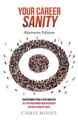 Chris Moses - Your Career Sanity, Häftad