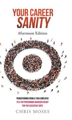 Chris Moses - Your Career Sanity, Inbunden