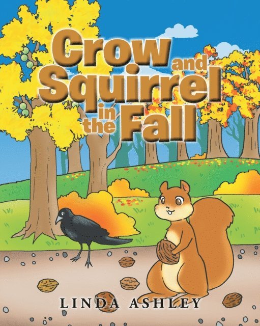Linda Ashley - Crow and Squirrel in the Fall, E-bok