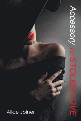 Alice Joiner - Accessory to Stolen Love, Häftad. Tillgänglighet: Lägg i varukorg