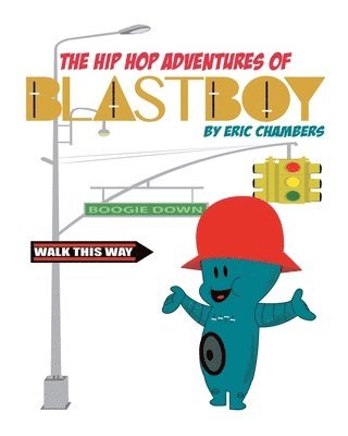 Eric Chambers - Hip Hop Adventures Of Blastboy, Häftad