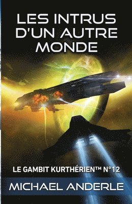 Michael Anderle, Alexandre Garcia - Les intrus d'un autre monde, Häftad