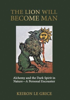 Keiron Le Grice - Lion Will Become Man, Inbunden