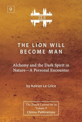 Keiron Le Grice - Lion Will Become Man [ZLS Edition], Häftad