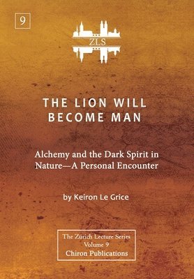 Keiron Le Grice - Lion Will Become Man [ZLS Edition], Inbunden