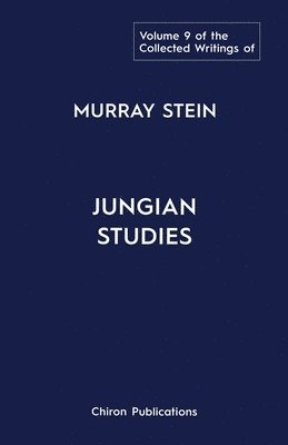 Murray Stein - Collected Writings Of Murray Stein Volume 9, Häftad