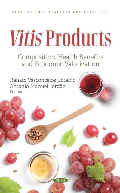 Renato Vasconcelos Botelho - Vitis Products: Composition, Health Benefits and Economic Valorization, E-bok