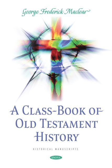 George :  Frederick Maclear - Class-Book of Old Testament History, E-bok