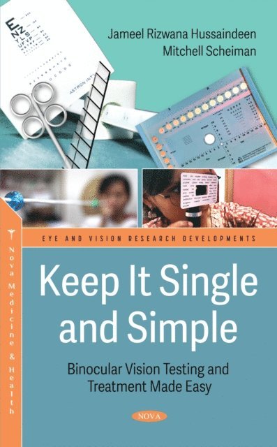 Jameel Rizwana Hussaindeen - Keep It Single and Simple - Binocular Vision Testing Made Easy, E-bok