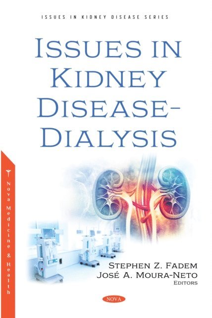 Stephen Z. Fadem - Issues in Kidney Disease - Dialysis, E-bok