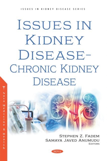 Stephen Z. Fadem - Issues in Kidney Disease - Chronic Kidney Disease, E-bok