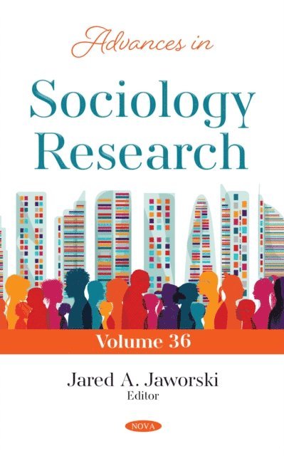 Jared A. Jaworski - Advances in Sociology Research. Volume 36, E-bok