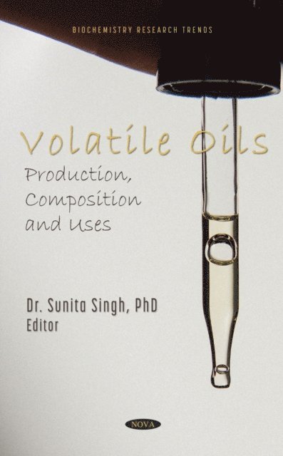Sunita . Singh - Volatile Oils: Production, Composition and Uses, E-bok. Tillgänglighet: Lägg i varukorg