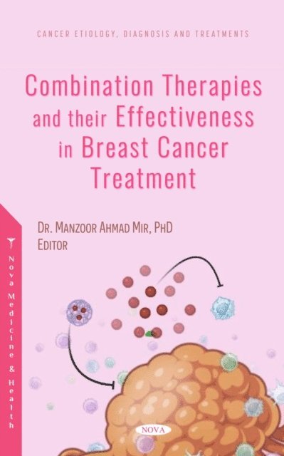 Manzoor Ahmad Mir - Combination Therapies and their Effectiveness in Breast Cancer Treatment, E-bok