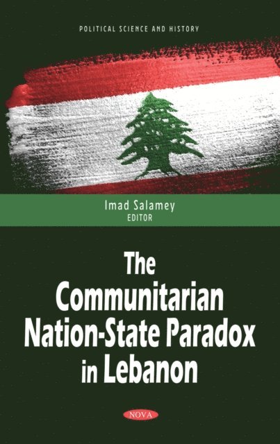 Imad Salamey - Communitarian Nation-State Paradox in Lebanon, E-bok