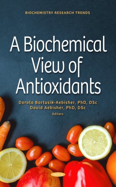 Dorota Bartusik-Aebisher - Biochemical View of Antioxidants, E-bok