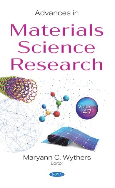 Maryann C. Wythers - Advances in Materials Science Research. Volume 47, E-bok