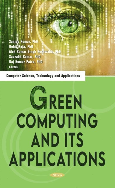 Sanjay Kumar - Green Computing and Its Applications, E-bok