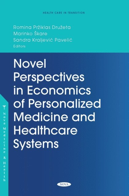 PhD Romina Prziklas Druzeta - Novel Perspectives in Economics of Personalized Medicine and Healthcare Systems, E-bok