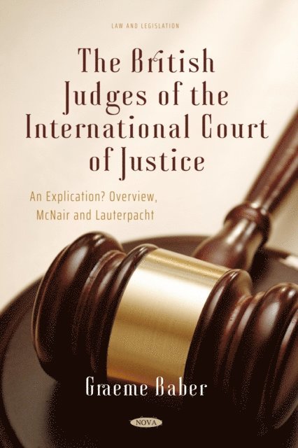 Graeme Baber - British Judges of the International Court of Justice: An Explication? Overview, McNair and Lauterpacht, E-bok