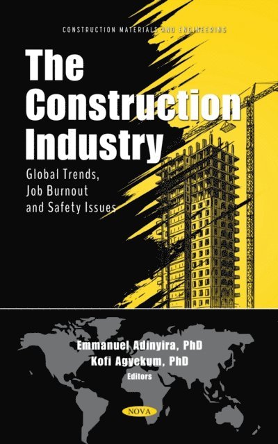 Kofi Agyekum - Construction Industry: Global Trends, Job Burnout and Safety Issues, E-bok