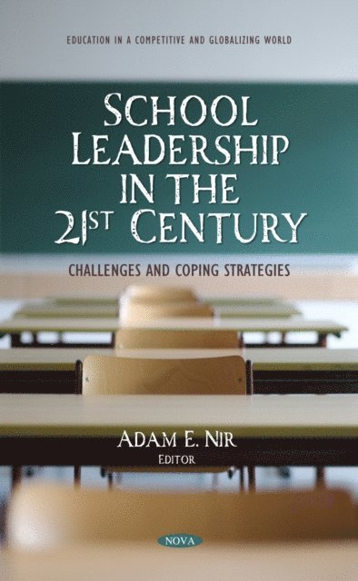 Adam E. Nir - School Leadership in the 21st Century: Challenges and Coping Strategies, E-bok