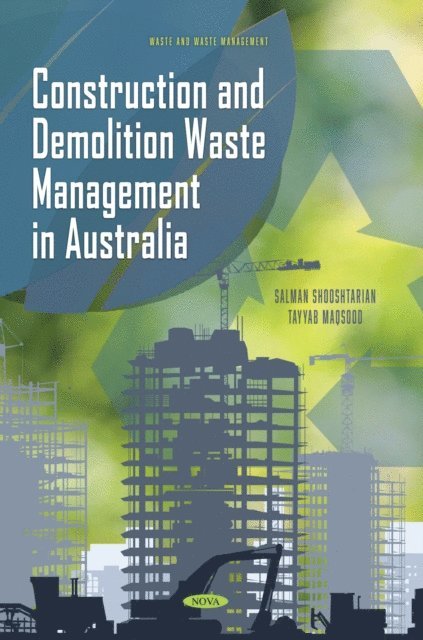 Salman Shooshtarian - Construction and Demolition Waste Management in Australia, E-bok