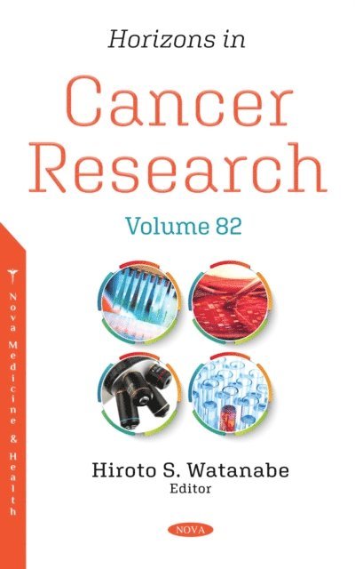 Hiroto S. Watanabe - Horizons in Cancer Research. Volume 82, E-bok