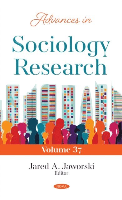 Jared A. Jaworski - Advances in Sociology Research. Volume 37, E-bok