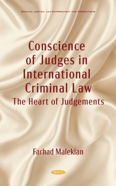 Farhad Malekian - Conscience of Judges in International Criminal Law: The Heart of Judgement, E-bok