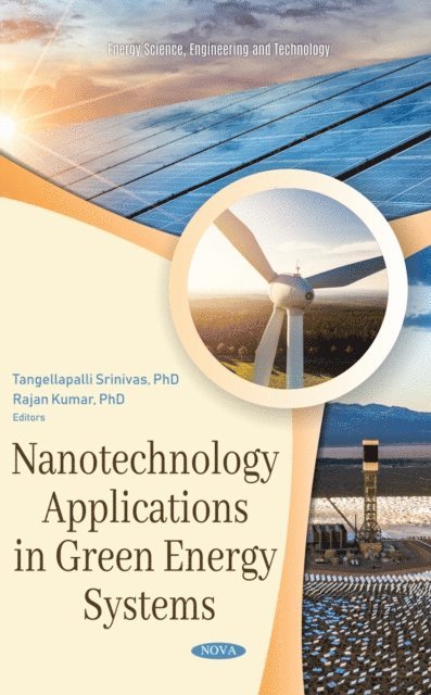 Tangellapalli Srinivas - Nanotechnology Applications in Green Energy Systems, E-bok