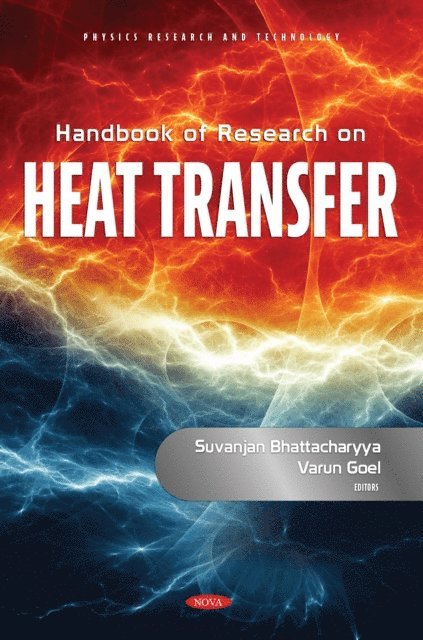 Suvanjan Bhattacharyya - Handbook of Research on Heat Transfer, E-bok