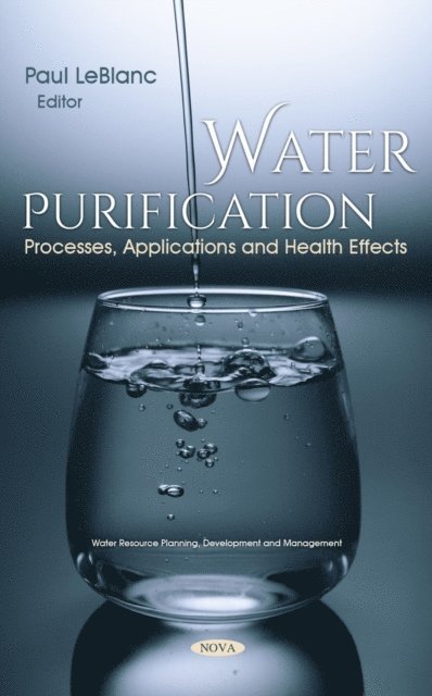 Paul LeBlanc - Water Purification: Processes, Applications and Health Effects, E-bok