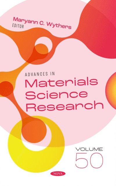 Maryann C. Wythers - Advances in Materials Science Research. Volume 50, E-bok