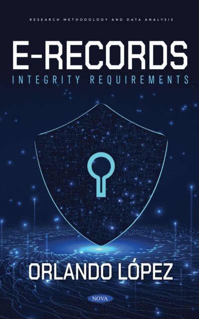 Orlando Lopez - Requirements of E-Records Integrity, E-bok. Tillgänglighet: Lägg i varukorg