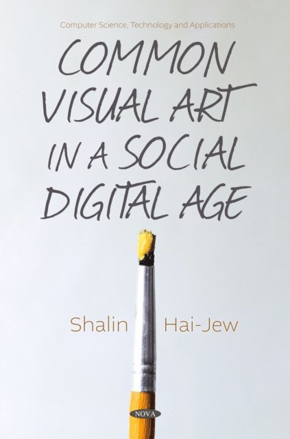Shalin Hai-Jew - Common Visual Art in a Social Digital Age, E-bok