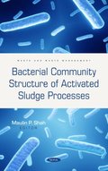Bacterial Community Structure of Activated Sludge Processes