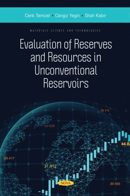 Cenk Temizel - Evaluation of Reserves and Resources in Unconventional Reservoirs, E-bok