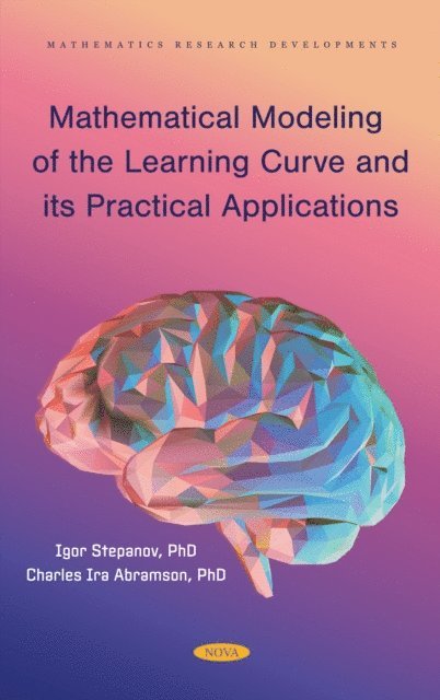 Igor Igorevich Stepanov - Mathematical Modeling of the Learning Curve and its Practical Applications, E-bok