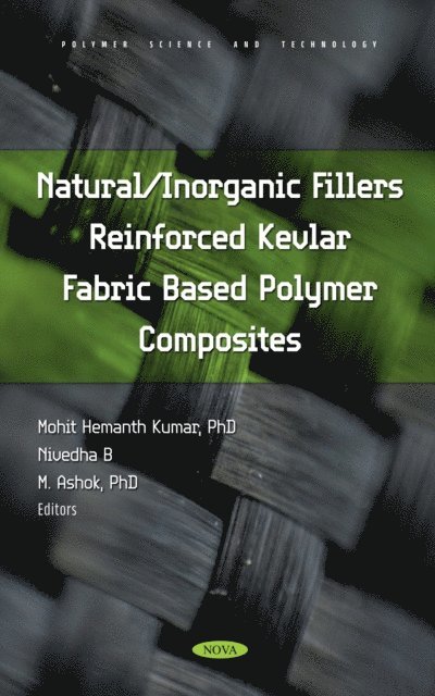 Mohit Hemanth Kumar - Natural/Inorganic Fillers Reinforced Kevlar Fabric Based Polymer Composites, E-bok