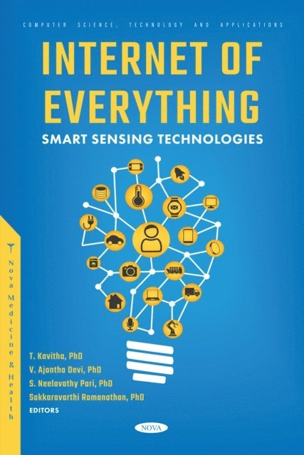 T. Kavitha - Internet of Everything: Smart Sensing Technologies, E-bok