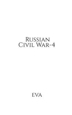 Eva - Russian Civil War-4, Häftad