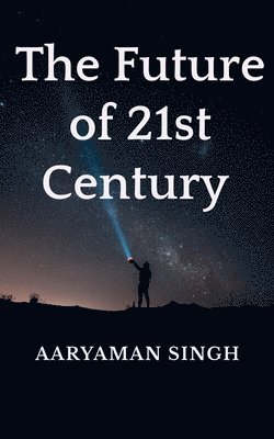 Future of 21st Century