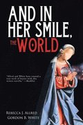 And In Her Smile, the World