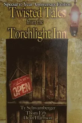 Ty Schwamberger, Thomas A Erb, Dean Harrison - Twisted Tales from the Torchlight Inn, Häftad. Tillgänglighet: Lägg i varukorg